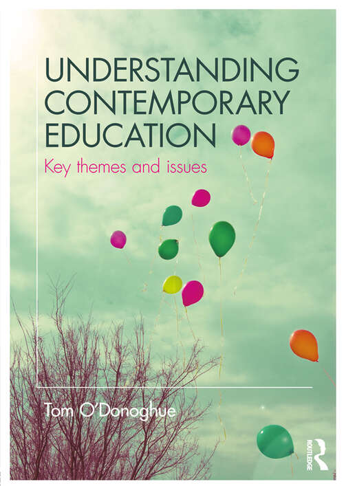 Book cover of Understanding Contemporary Education: Key themes and issues