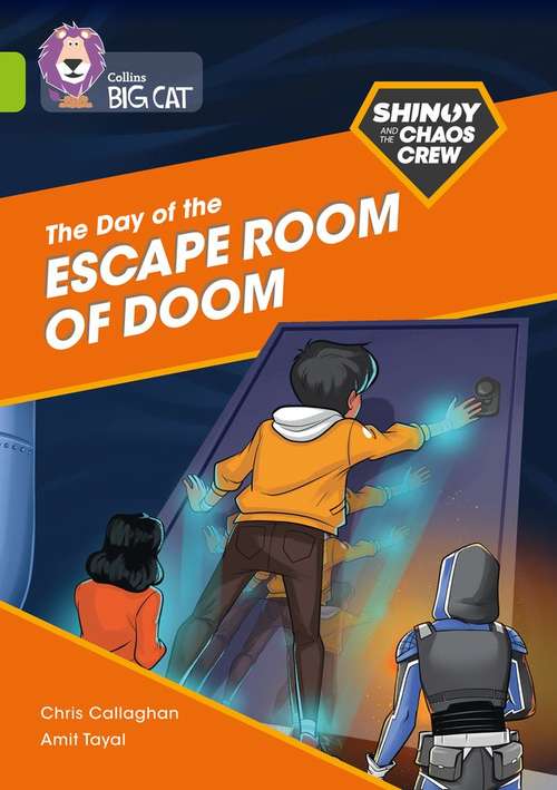 Book cover of Shinoy and the Chaos Crew: The Day of the Escape Room of Doom: Band 11/Lime (Collins Big Cat) (PDF)
