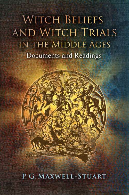 Book cover of Witch Beliefs and Witch Trials in the Middle Ages: Documents and Readings