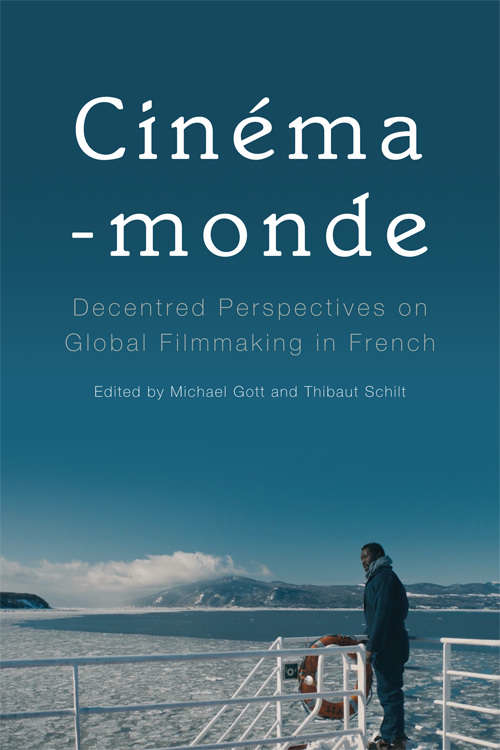 Book cover of Cinema-monde: Decentred Perspectives on Global Filmmaking in French