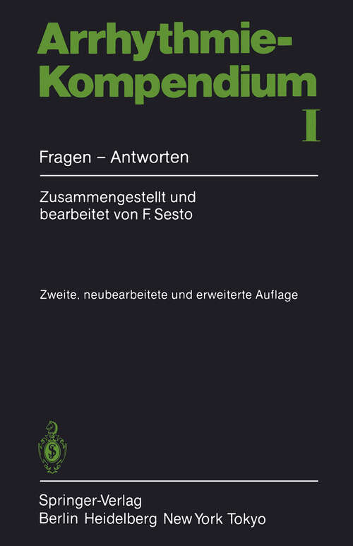 Book cover of Arrhythmie-Kompendium I: Fragen — Antworten (2. Aufl. 1987)