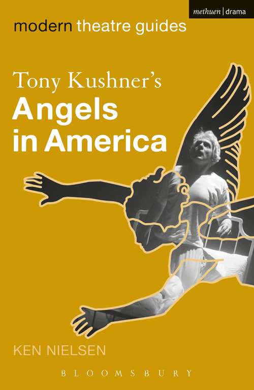 Book cover of Tony Kushner's Angels in America (Modern Theatre Guides)