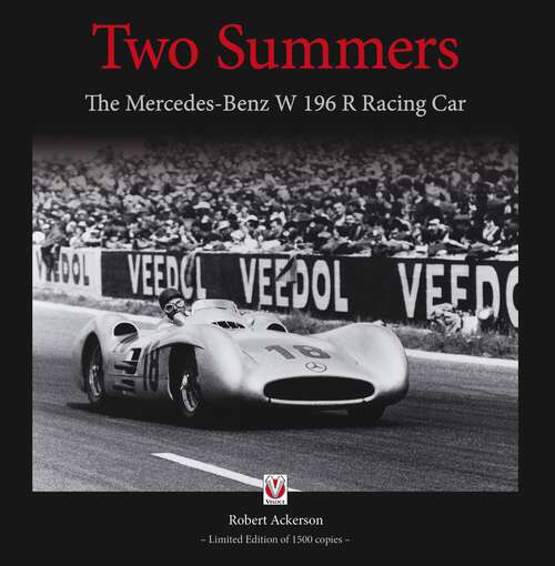 Book cover of Two Summers: The Mercedes-Benz W196R Racing Car