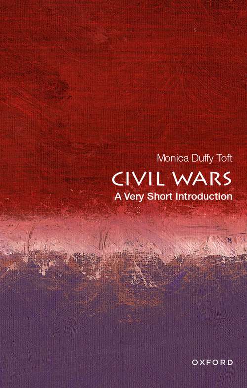 Book cover of Civil Wars: A Very Short Introduction (VERY SHORT INTRODUCTIONS)