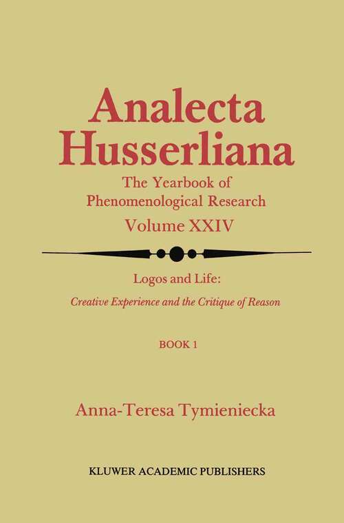 Book cover of Logos and Life: Introduction to the Phenomenology of Life and the Human Condition (1988) (Analecta Husserliana #24)