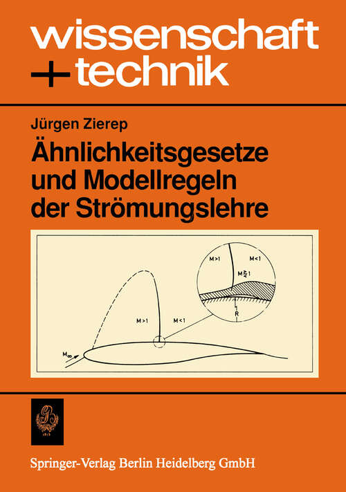 Book cover of Ähnlichkeitsgesetze und Modellregeln der Strömungslehre (3. Aufl. 1991) (wissenschaft + technik)