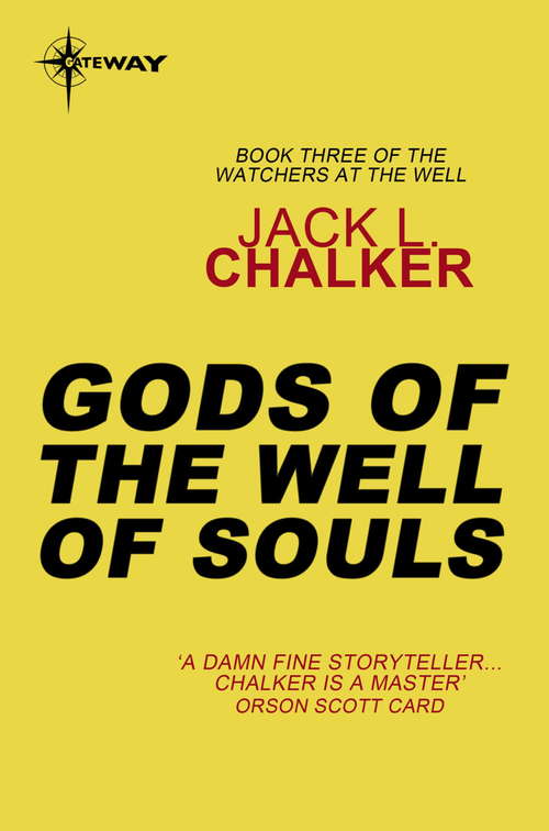 Book cover of Gods of the Well of Souls: Echoes Of The Well Of Souls; Shadow Of The Well Of Souls; Gods Of The Well Of Souls (Watchers at the Well #3)