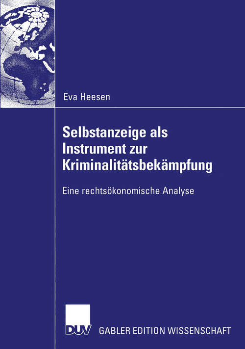 Book cover of Selbstanzeige als Instrument zur Kriminalitätsbekämpfung: Eine rechtsökonomische Analyse (2003)