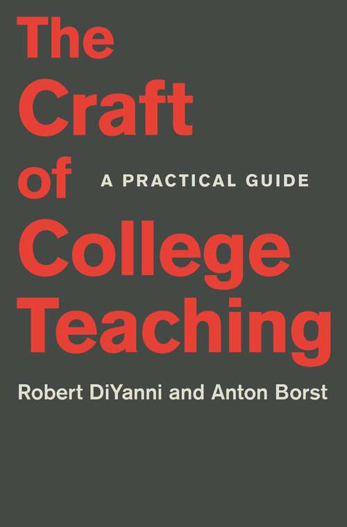 Book cover of The Craft of College Teaching: A Practical Guide