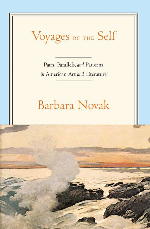 Book cover of Voyages of the Self: Pairs, Parallels, and Patterns in American Art and Literature
