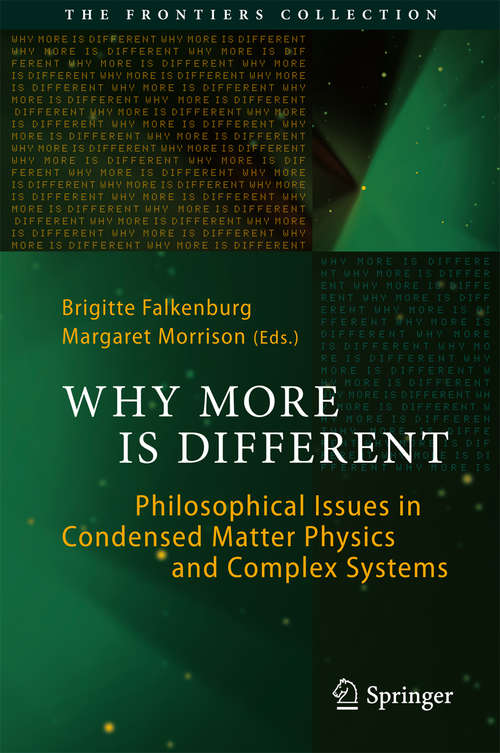 Book cover of Why More Is Different: Philosophical Issues in Condensed Matter Physics and Complex Systems (2015) (The Frontiers Collection)