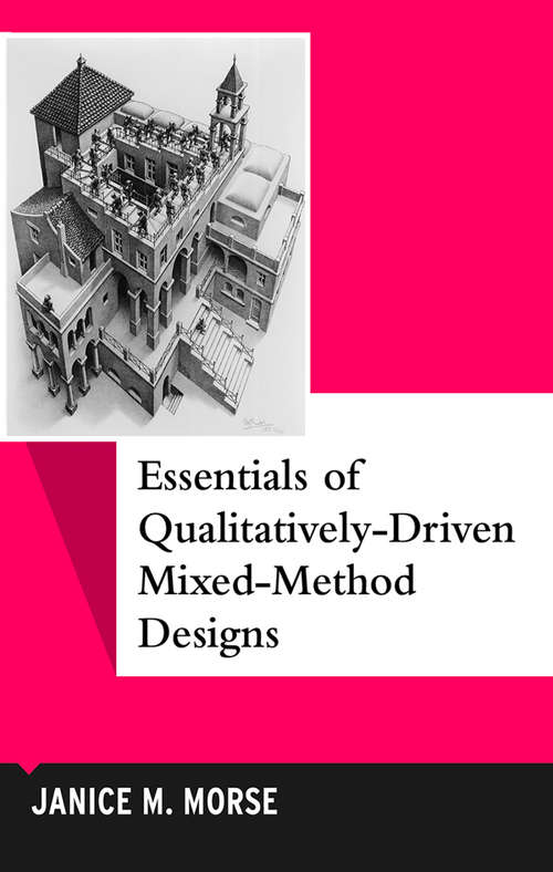 Book cover of Essentials of Qualitatively-Driven Mixed-Method Designs (Qualitative Essentials)