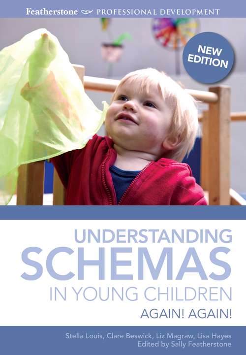 Book cover of Understanding Schemas in Young Children: Again! Again!