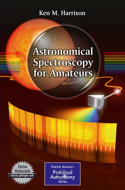 Book cover of Astronomical Spectroscopy for Amateurs (2011) (The Patrick Moore Practical Astronomy Series)