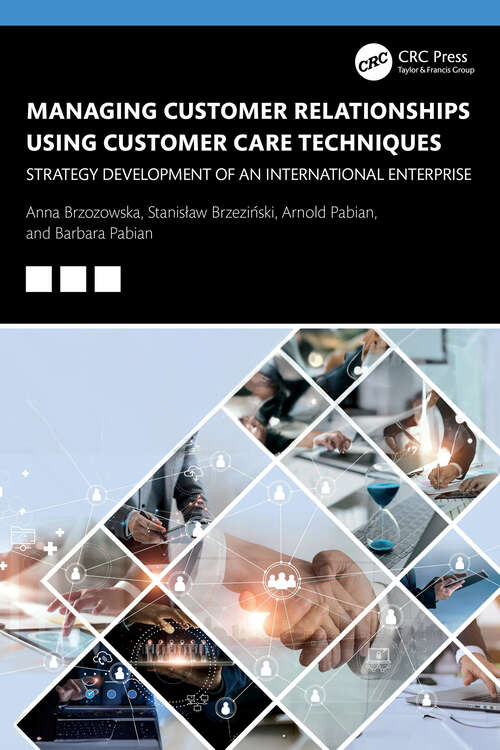 Book cover of Managing Customer Relationships Using Customer Care Techniques: Strategy Development of an International Enterprise