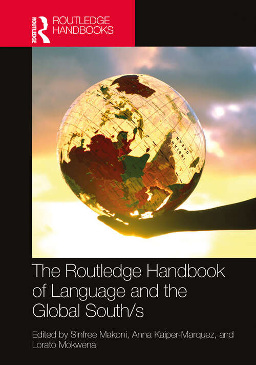 Book cover of The Routledge Handbook of Language and the Global South/s (Routledge Handbooks in Applied Linguistics)