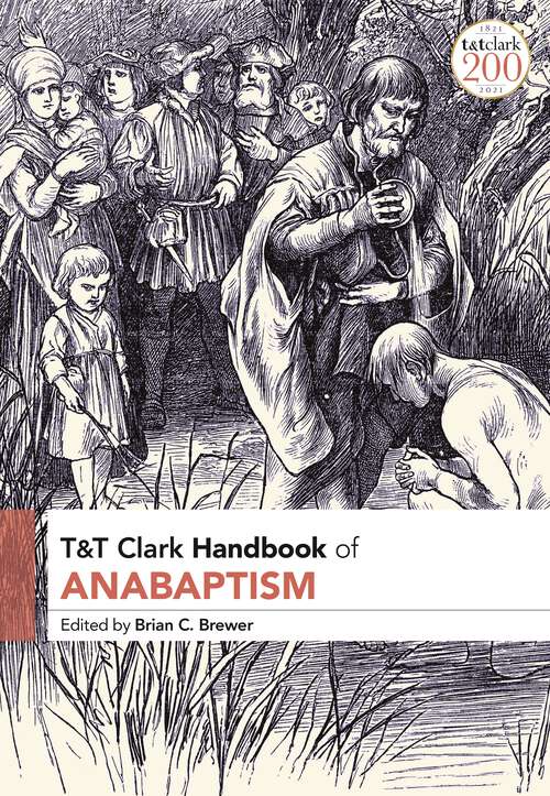 Book cover of T&T Clark Handbook of Anabaptism (T&T Clark Handbooks)