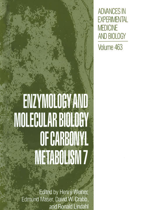 Book cover of Enzymology and Molecular Biology of Carbonyl Metabolism 7 (1999) (Advances in Experimental Medicine and Biology #463)