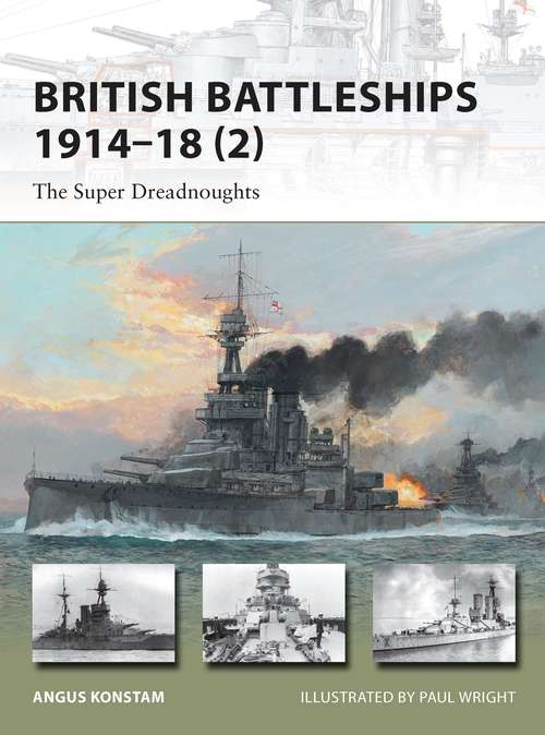 Book cover of British Battleships 1914–18: The Super Dreadnoughts (New Vanguard)