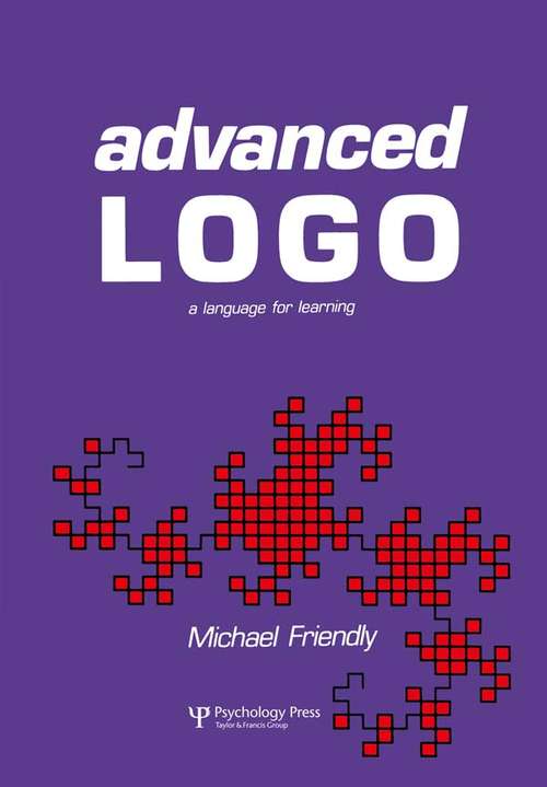 Book cover of Advanced Logo: A Language for Learning (Computer Science for the Behavioral Sciences Series)