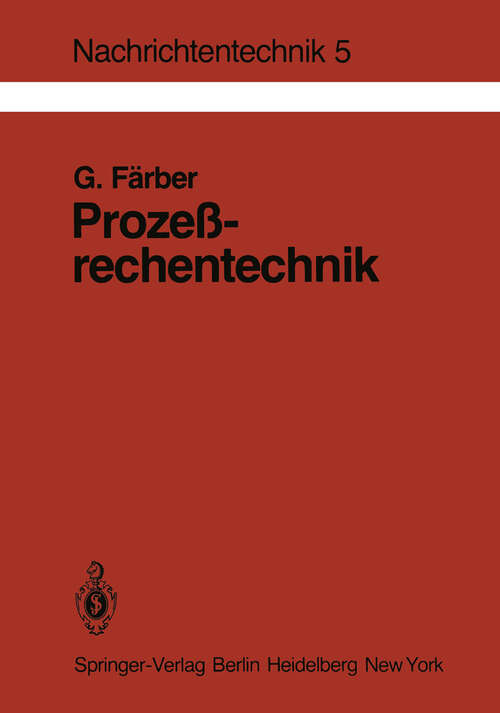 Book cover of Prozeßrechentechnik: Allgemeines, Hardware und Software, Planungshinweise (1979) (Nachrichtentechnik #5)