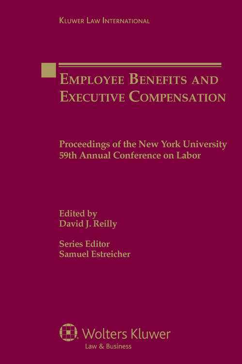 Book cover of Employee Benefits and Executive Compensation: Proceedings of the New York University 59th Annual Conference on Labor