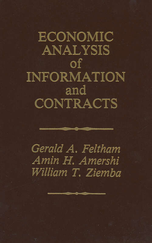 Book cover of Economic Analysis of Information and Contracts: Essays in Honor of John E. Butterworth (1988)