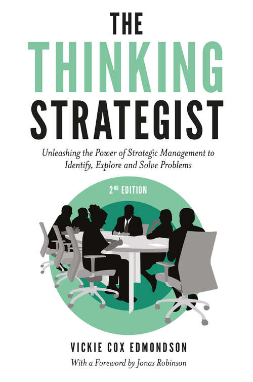 Book cover of The Thinking Strategist: Unleashing the Power of Strategic Management to Identify, Explore and Solve Problems (2)