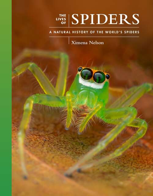 Book cover of The Lives of Spiders: A Natural History of the World's Spiders (The Lives of the Natural World #11)