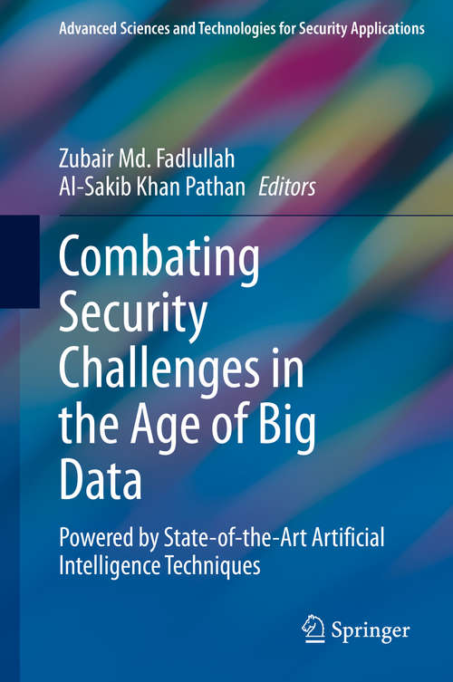 Book cover of Combating Security Challenges in the Age of Big Data: Powered by State-of-the-Art Artificial Intelligence Techniques (1st ed. 2020) (Advanced Sciences and Technologies for Security Applications)