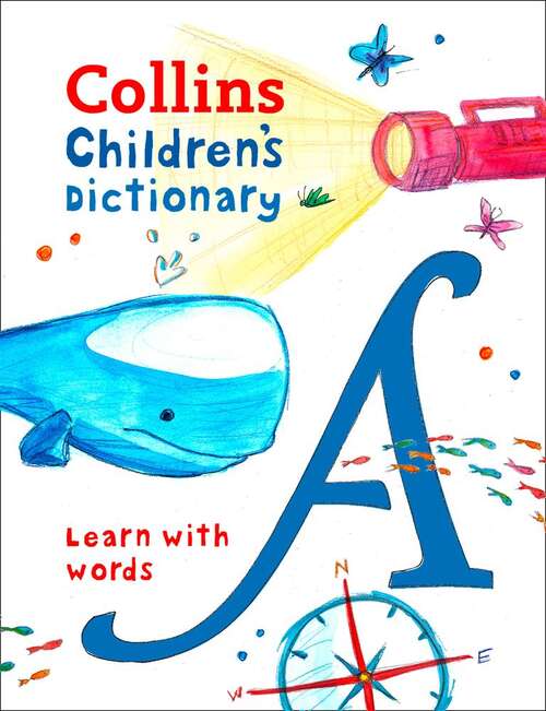 Book cover of Children's Dictionary: Illustrated Dictionary For Ages 7+ (Collins Children's Dictionaries)