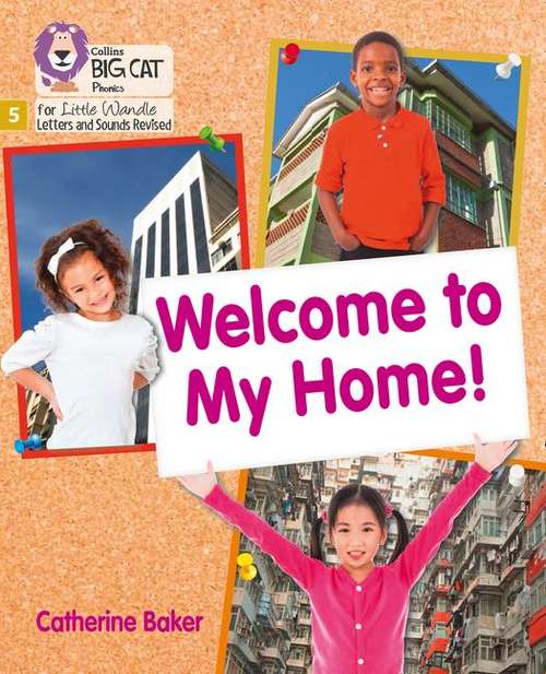 Book cover of Welcome To My Home (PDF): Phase 5 (Big Cat Phonics For Little Wandle Letters And Sounds Revised Ser.)