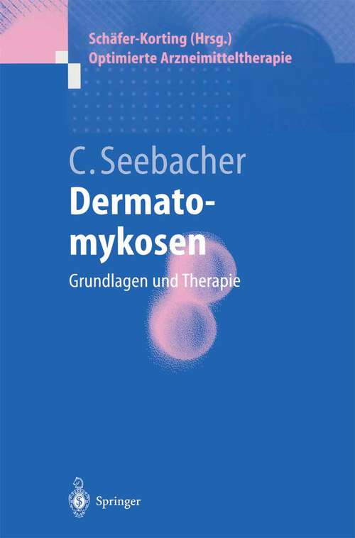 Book cover of Dermatomykosen: Grundlagen und Therapie (2001) (Optimierte Arzneimitteltherapie)