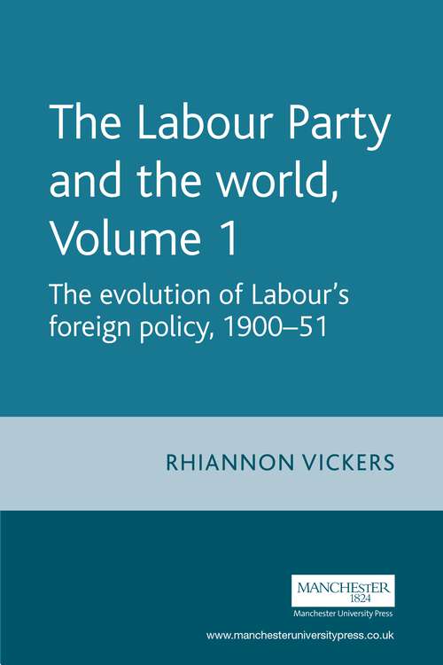 Book cover of The Labour Party and the world, volume 1