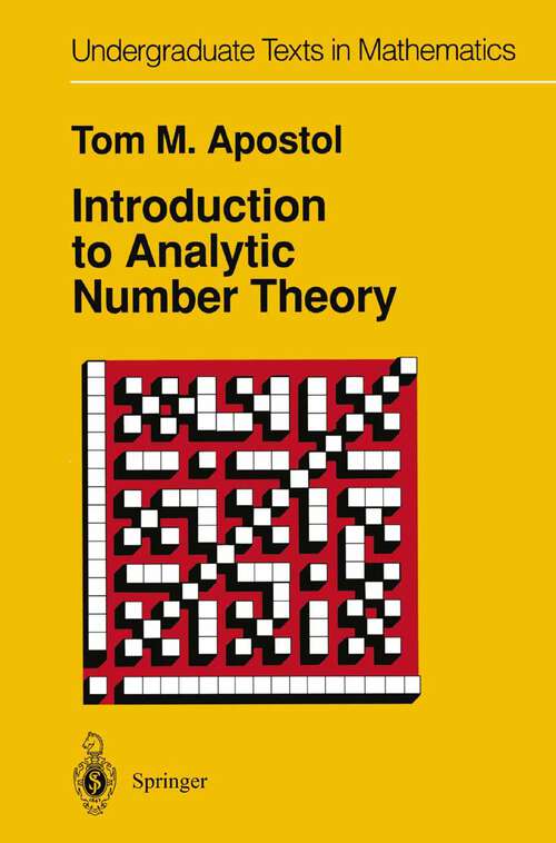 Book cover of Introduction to Analytic Number Theory (2nd ed. 1976) (Undergraduate Texts in Mathematics)