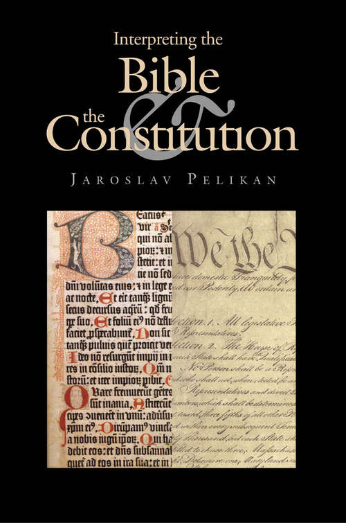 Book cover of Interpreting the Bible and the Constitution