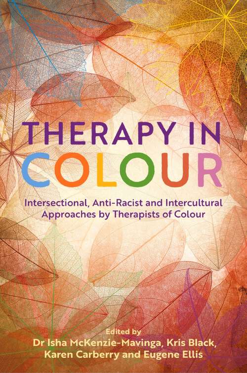 Book cover of Therapy in Colour: Intersectional, Anti-Racist and Intercultural Approaches by Therapists of Colour