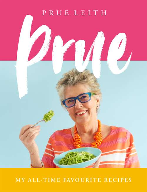 Book cover of Prue: My All-time Favourite Recipes