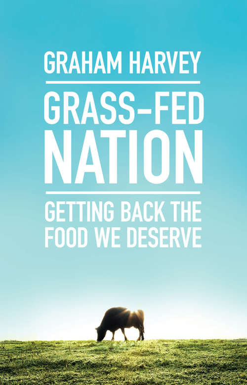 Book cover of Grass-Fed Nation: Getting Back the Food We Deserve