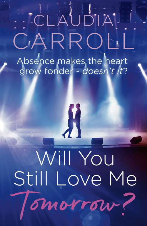 Book cover of Will You Still Love Me Tomorrow?: Lose yourself in a fabulously entertaining and poignant love story