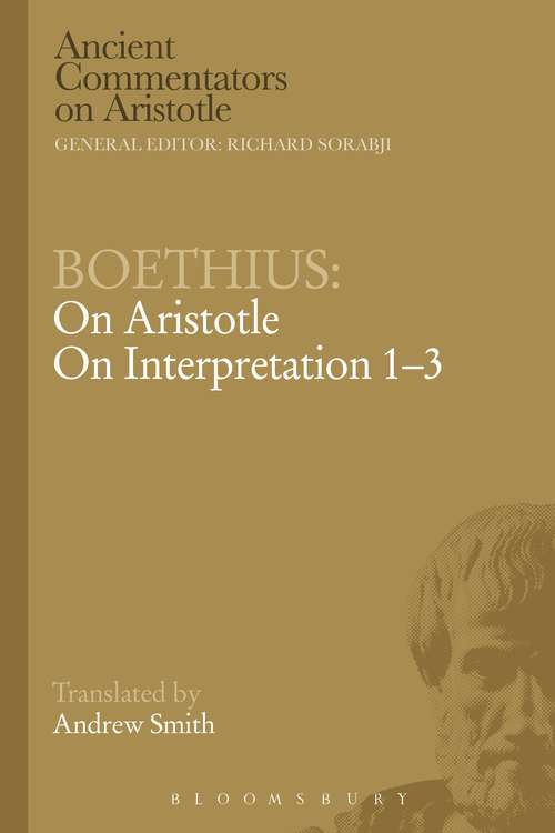 Book cover of Boethius: On Aristotle On Interpretation 1-3 (Ancient Commentators on Aristotle)