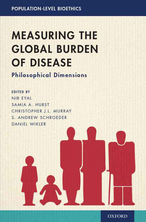 Book cover of Measuring the Global Burden of Disease: Philosophical Dimensions (Population-Level Bioethics)