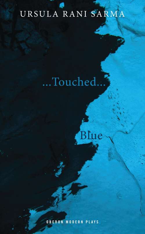 Book cover of Blue / ...Touched... (Oberon Modern Plays Ser.)