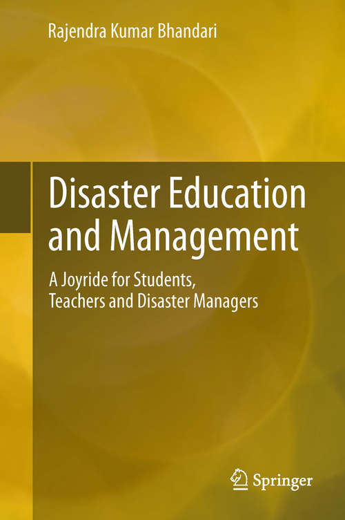 Book cover of Disaster Education and Management: A Joyride for Students, Teachers and Disaster Managers (2014)
