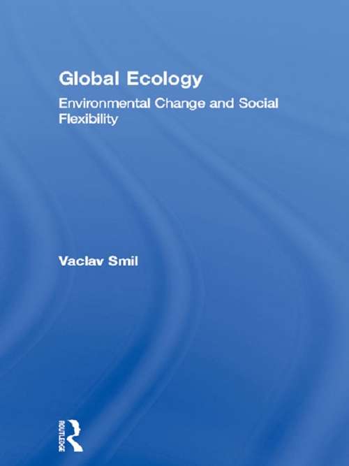 Book cover of Global Ecology: Environmental Change and Social Flexibility