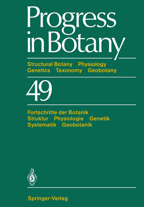 Book cover of Progress in Botany: Structural Botany Physiology Genetics Taxonomy Geobotany Fortschritte der Botanik Struktur Physiologie Genetik Systematik Geobotanik (1987) (Progress in Botany #49)