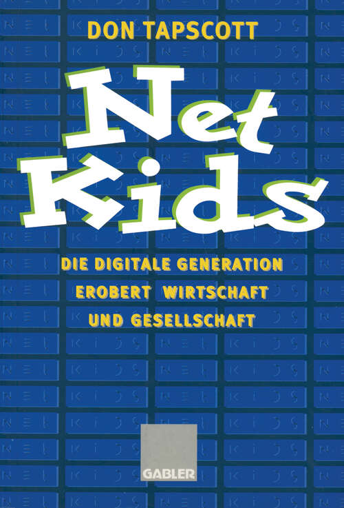 Book cover of Net Kids: Die digitale Generation Erobert Wirtschaft und Gesellschaft (1998)