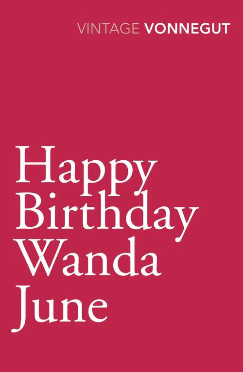 Book cover of Happy Birthday, Wanda June: A Play