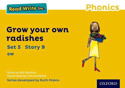Book cover of Read Write Inc. Phonics: Yellow Set 5 Storybook 9 Grow Your Own Radishes