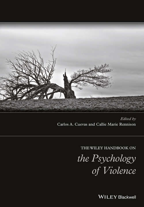 Book cover of The Wiley Handbook on the Psychology of Violence